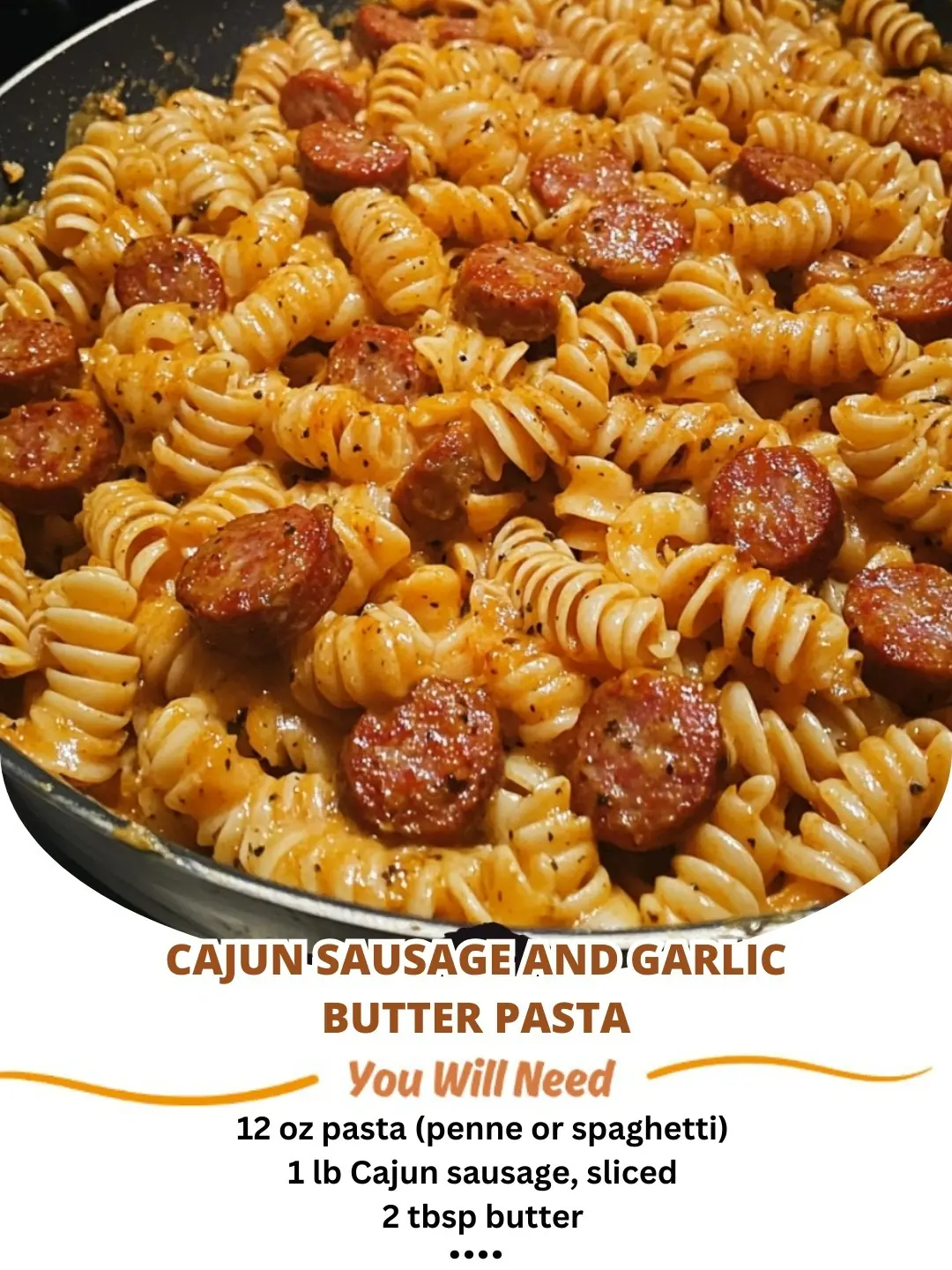 Cajun Sausage and Garlic Butter Pasta 🍝🌶️