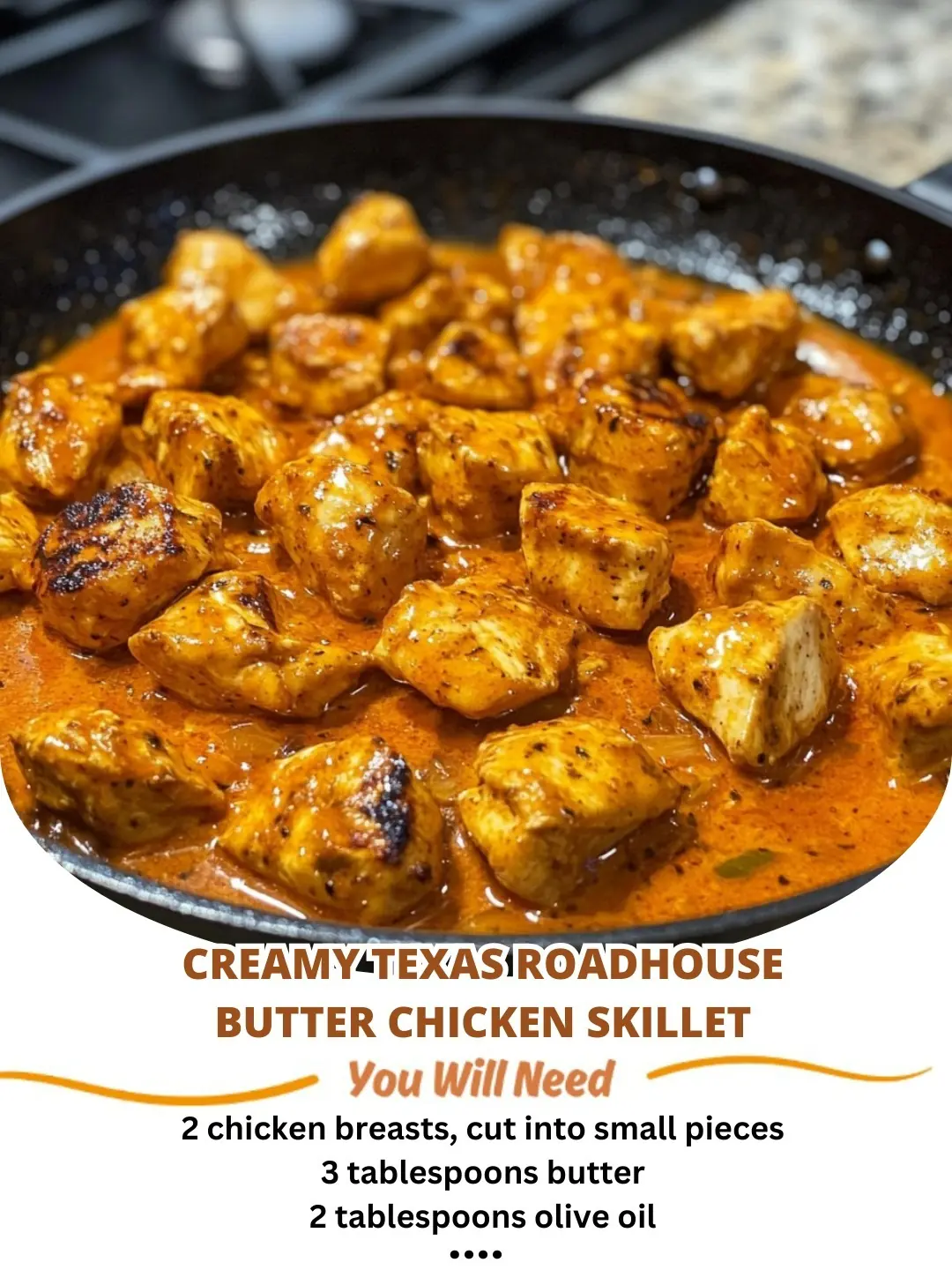 Creamy Texas Roadhouse Butter Chicken Skillet