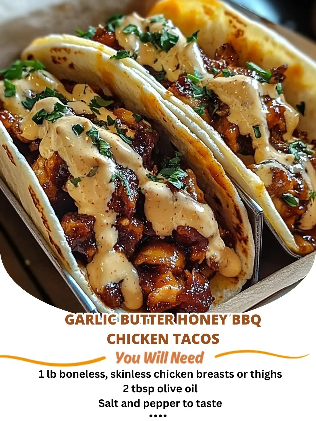 Garlic Butter Honey BBQ Chicken Tacos