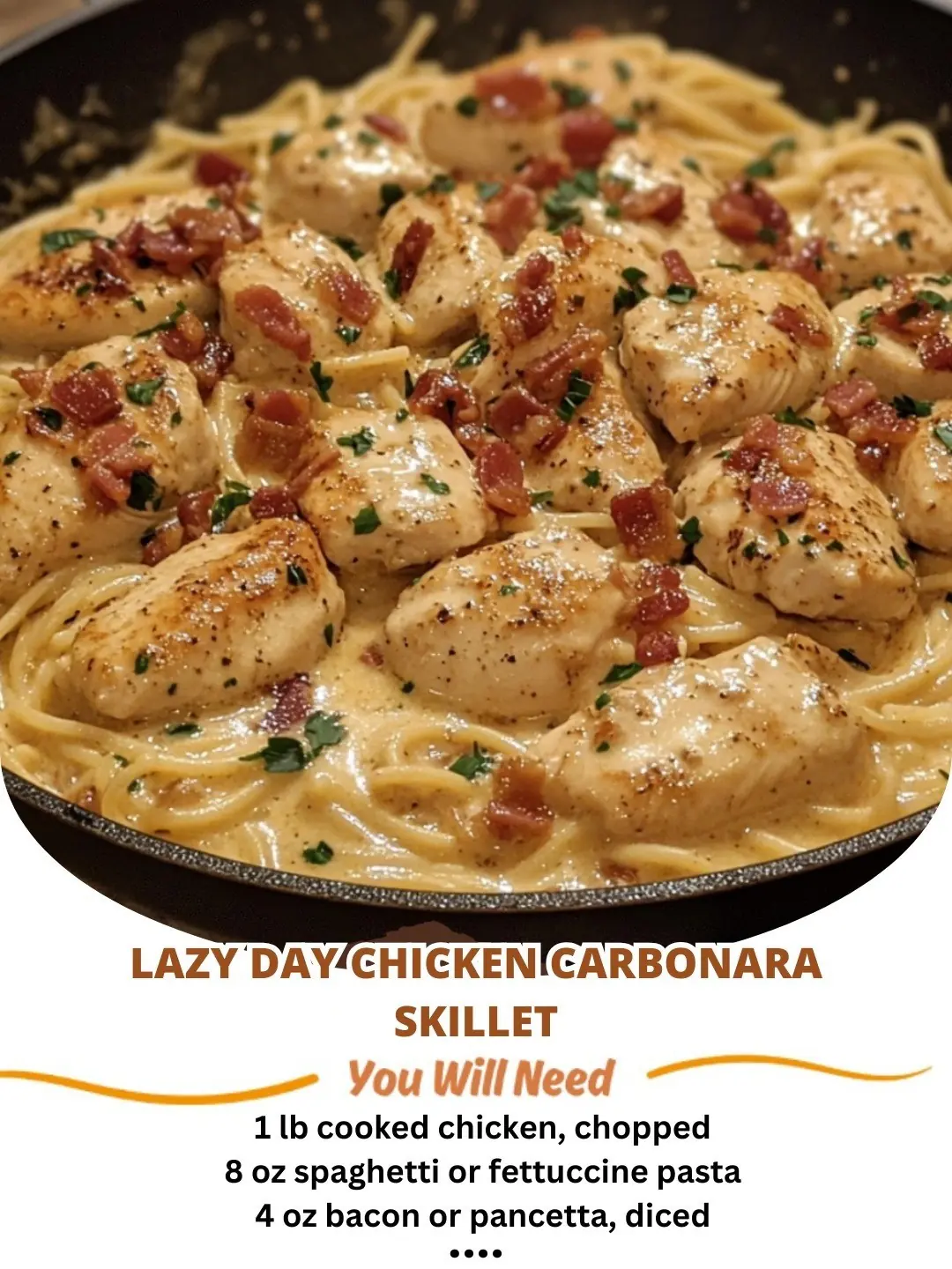 Lazy Day Chicken Carbonara Skillet