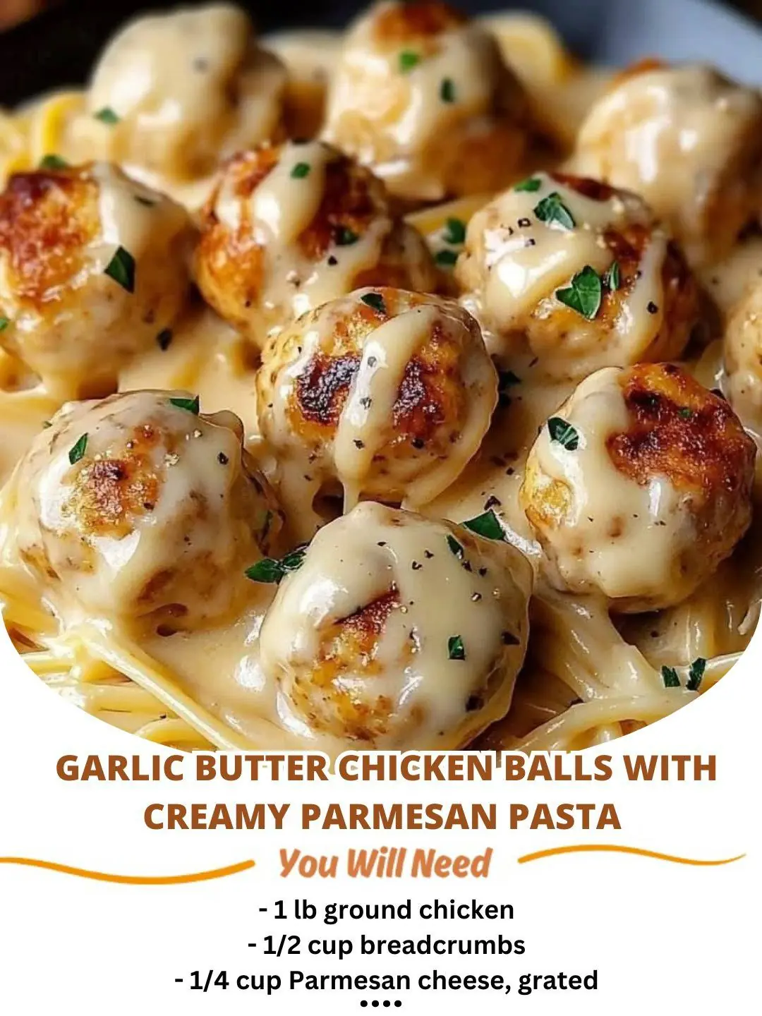 Garlic Butter Chicken Balls with Creamy Parmesan Pasta: A Flavor-Packed Dinner!