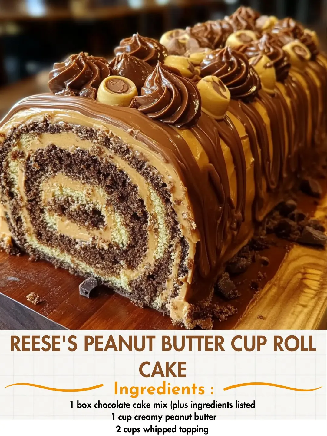 Reese's Peanut Butter Cup Roll Cake