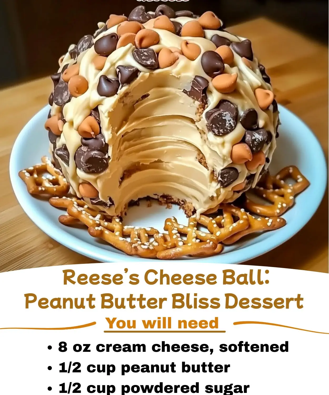 Reese’s Cheese Ball: Peanut Butter Bliss Dessert