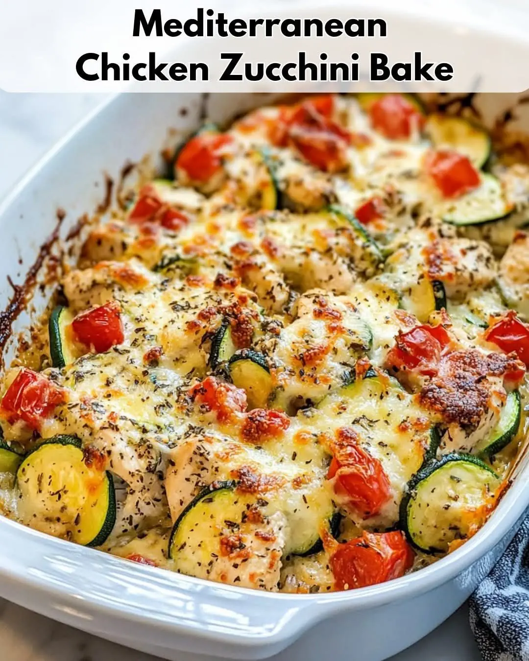 🧄🍗 Mediterranean Chicken Zucchini Bake