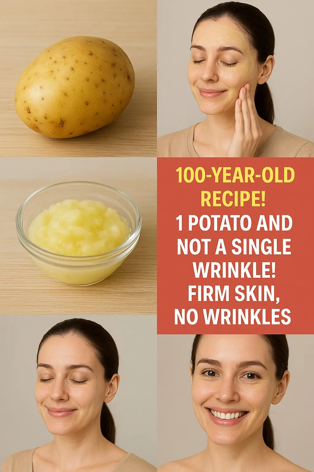 100-Year-Old Beauty Recipe: 1 Potato for Firm, Wrinkle-Free Skin!